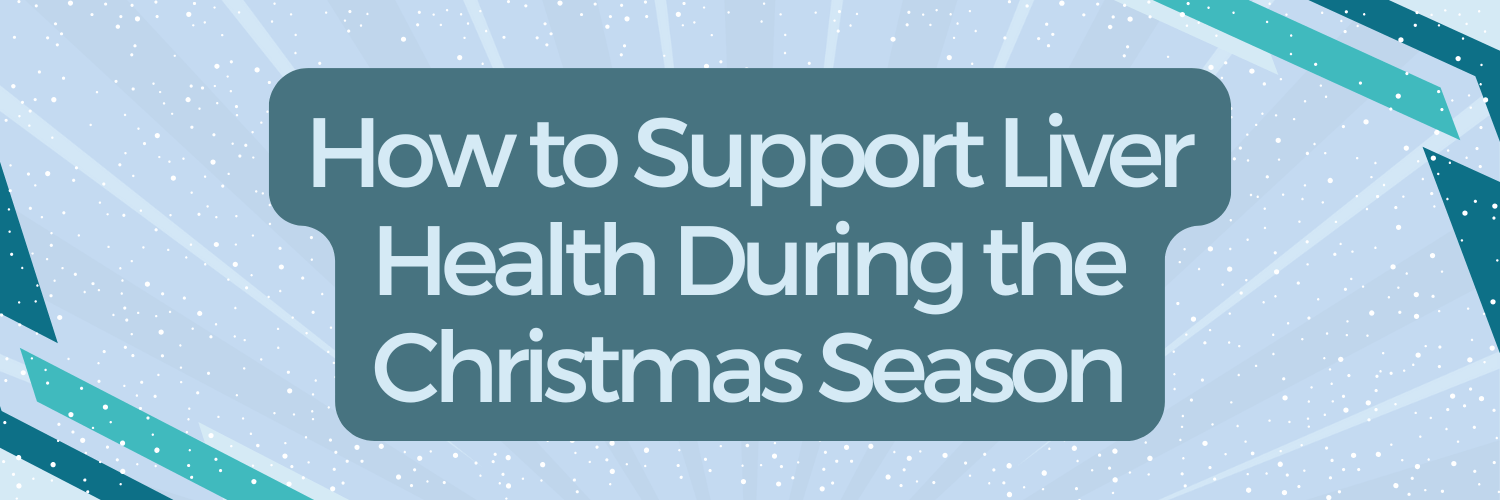 How to Support Liver Health During the Christmas Season